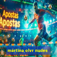 martina olvr nudes